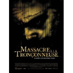 Massacre à la tronçonneuse...