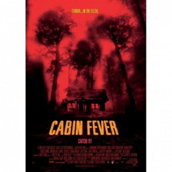 Cabin Fever - Affiche 40x60cm